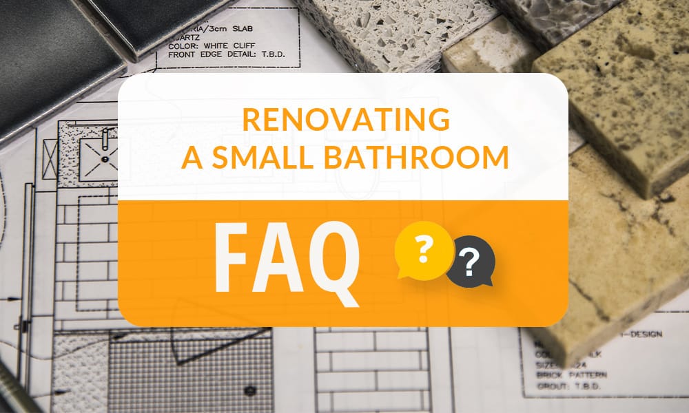 Renovating a Small Bathroom – Frequently Asked Questions